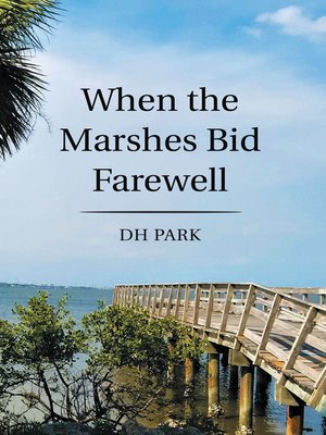 cover image of When the Marshes Bid Farewell